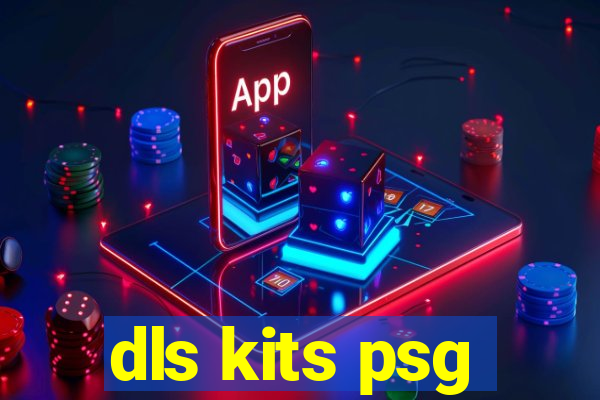 dls kits psg